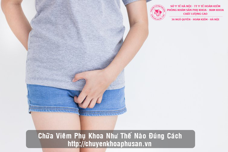 Chữa viêm phụ khoa như thế nào đúng cách?